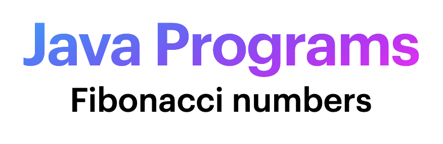 Java Fibonacci Number Series Examples